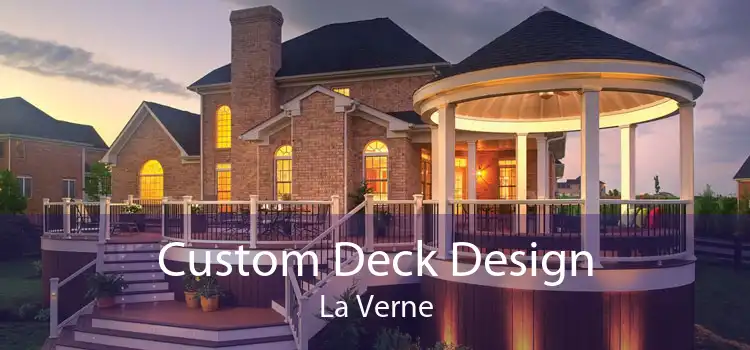 Custom Deck Design La Verne