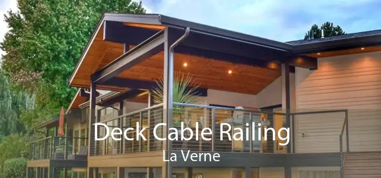 Deck Cable Railing La Verne