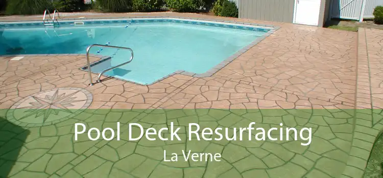 Pool Deck Resurfacing La Verne